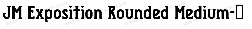 JM Exposition Rounded Medium字体转换